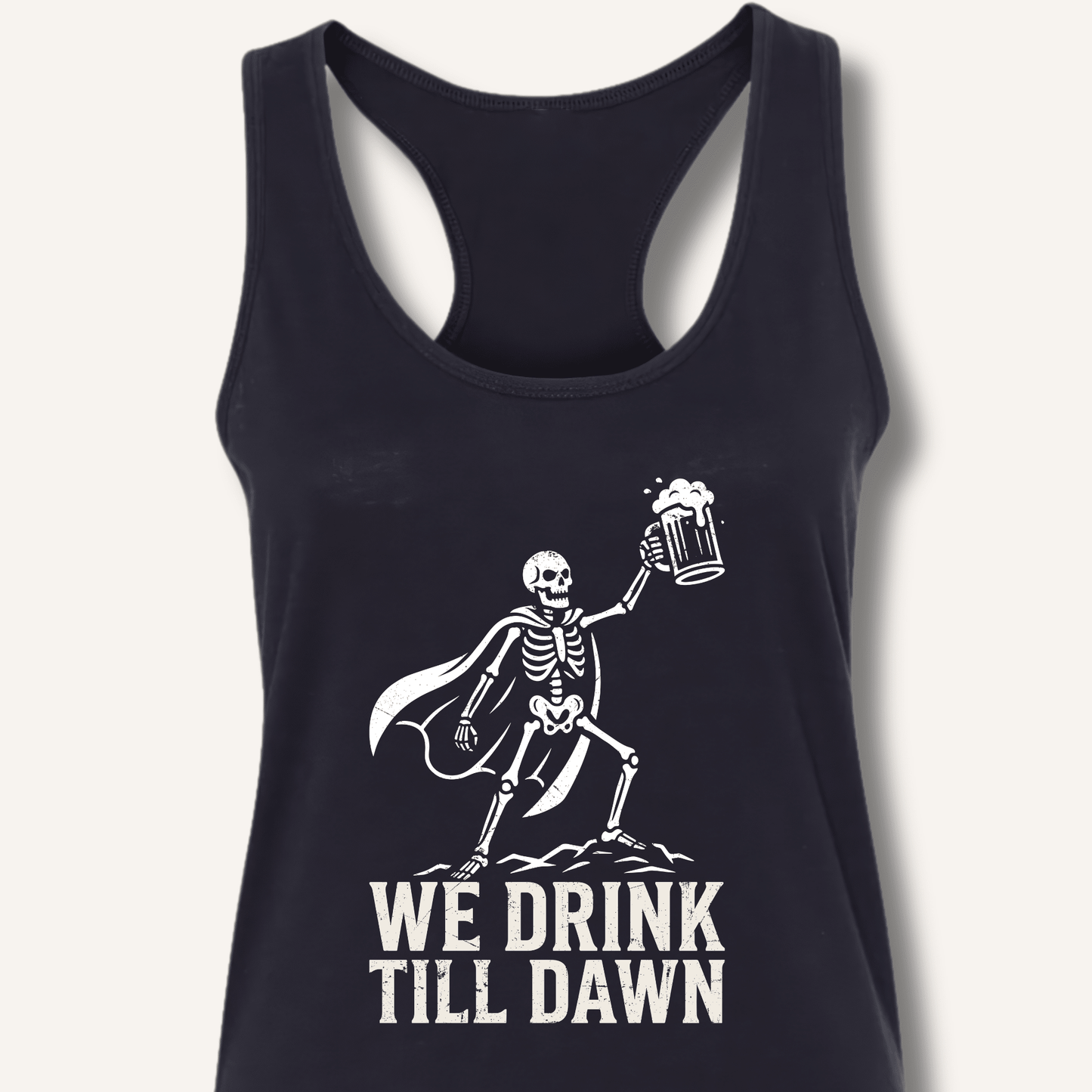 We Drink Till Dawn Racerback Tank - Sip & Shirt