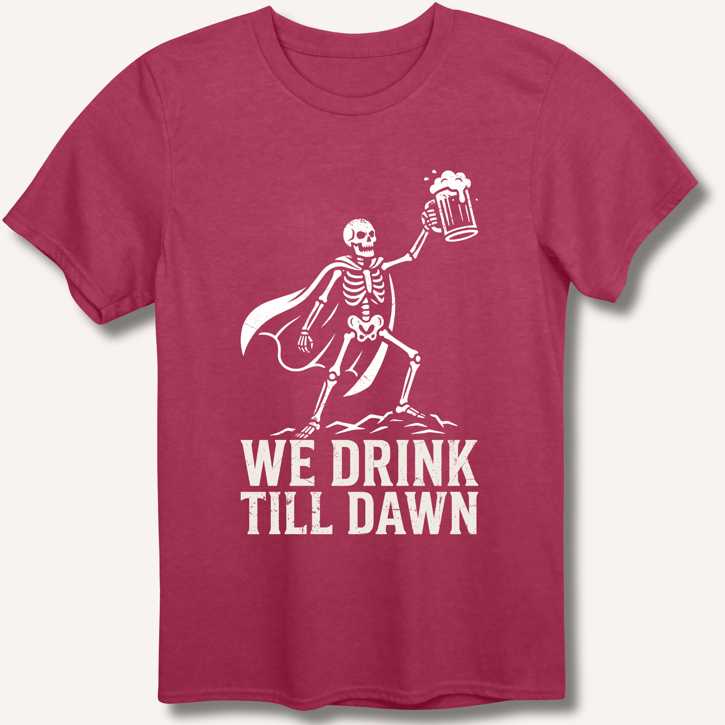 We Drink Till Dawn T-Shirt - Sip & Shirt
