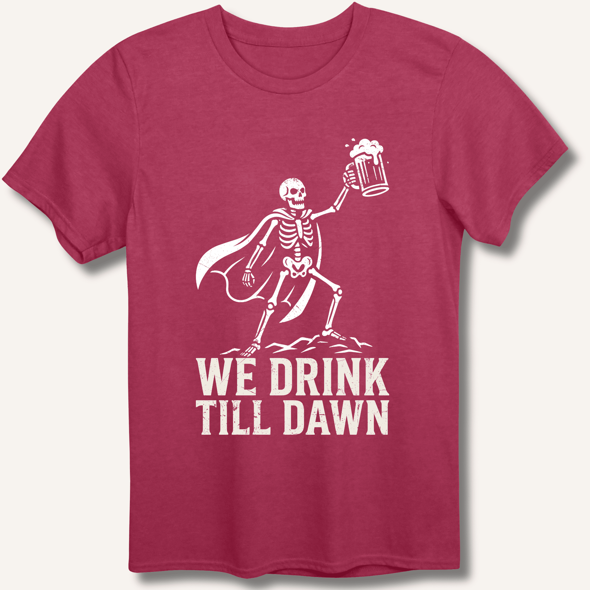 We Drink Till Dawn T-Shirt - Sip & Shirt