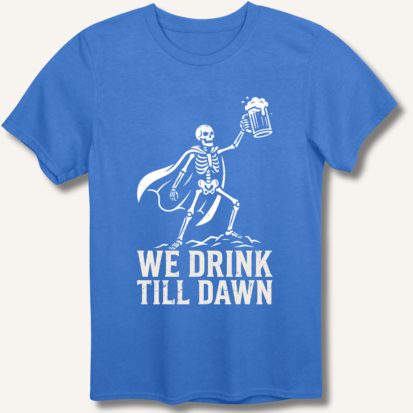 We Drink Till Dawn T-Shirt - Sip & Shirt