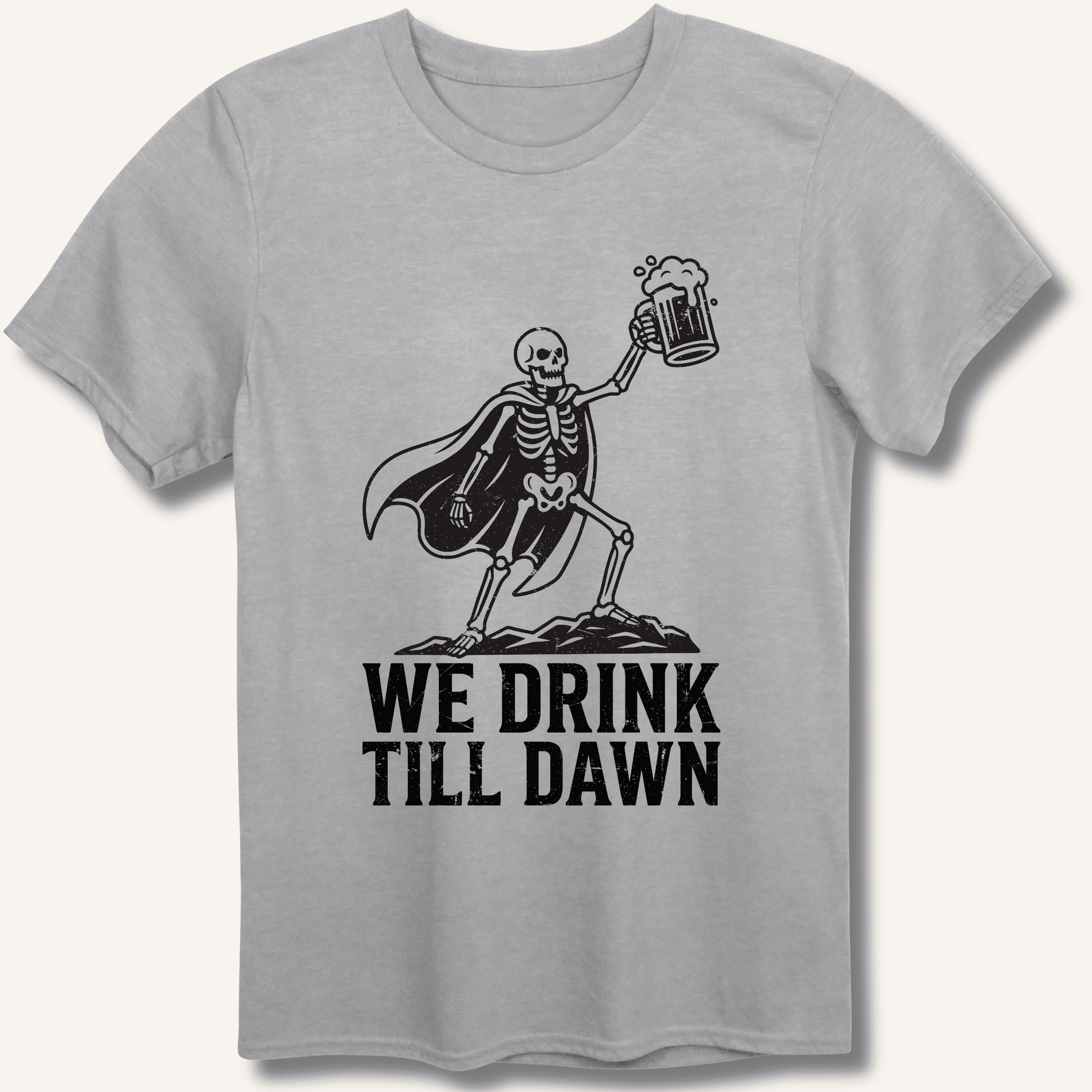We Drink Till Dawn T-Shirt - Sip & Shirt