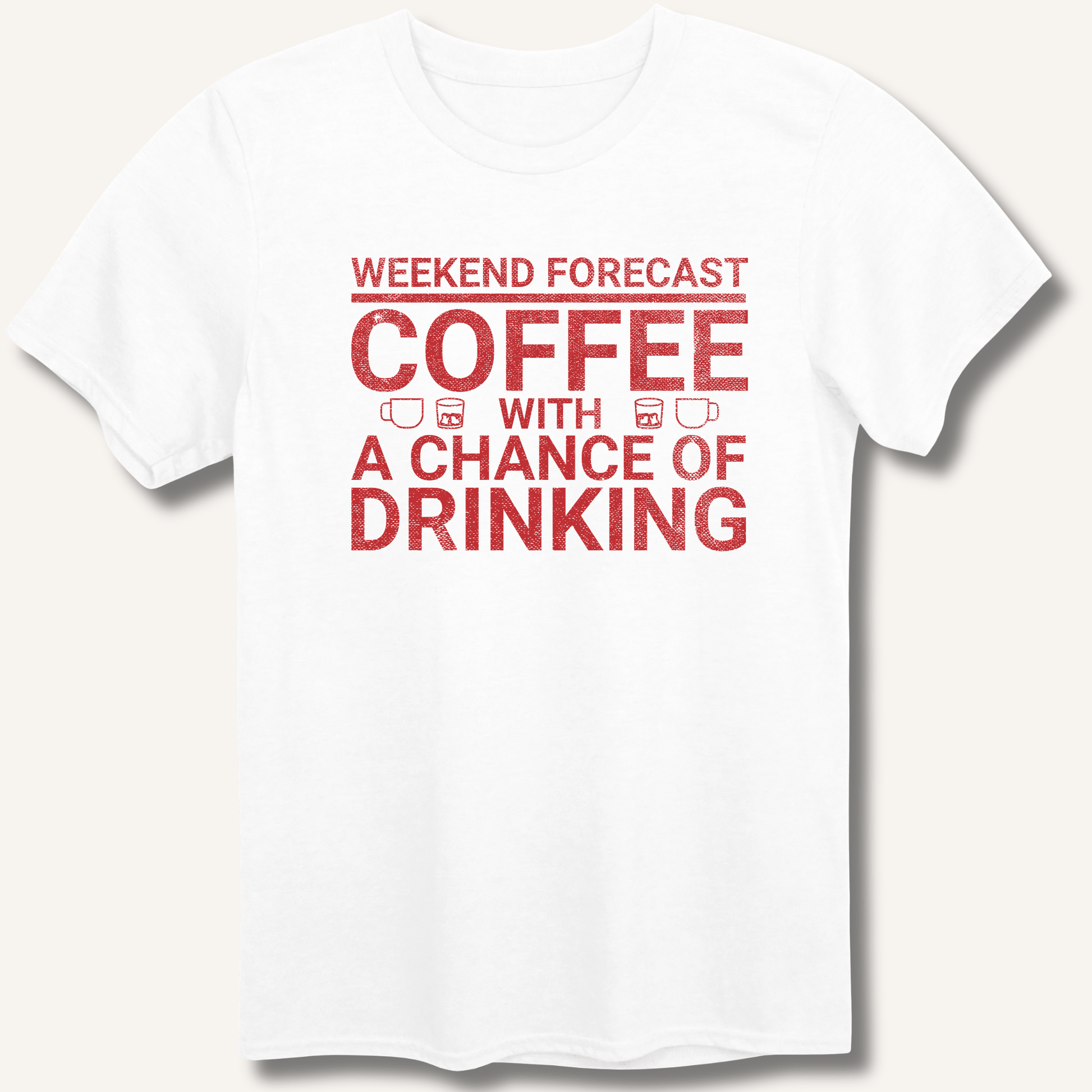 Weekend Forecast T-Shirt - Sip & Shirt
