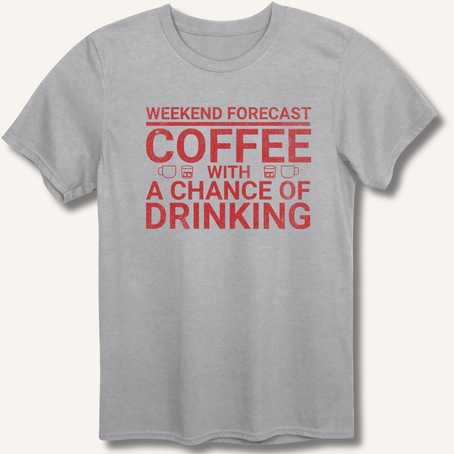 Weekend Forecast T-Shirt - Sip & Shirt