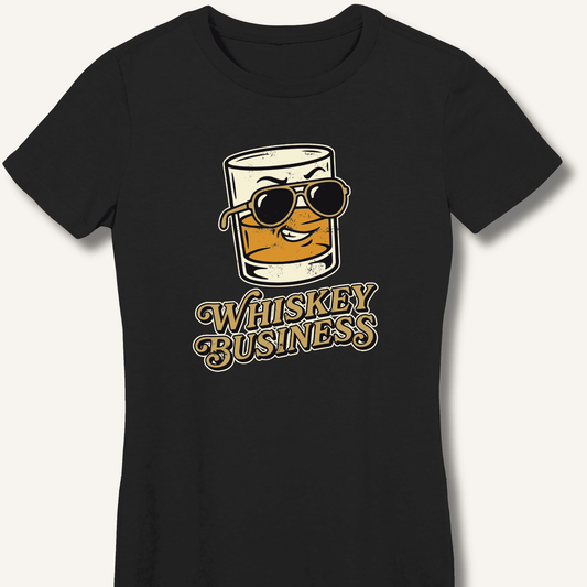 Whiskey Business Fitted T-Shirt - Sip & Shirt