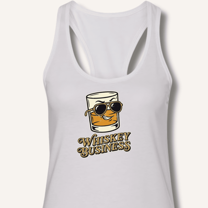 Whiskey Business Racerback Tank - Sip & Shirt