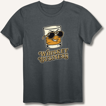 Whiskey Business T-Shirt - Sip & Shirt