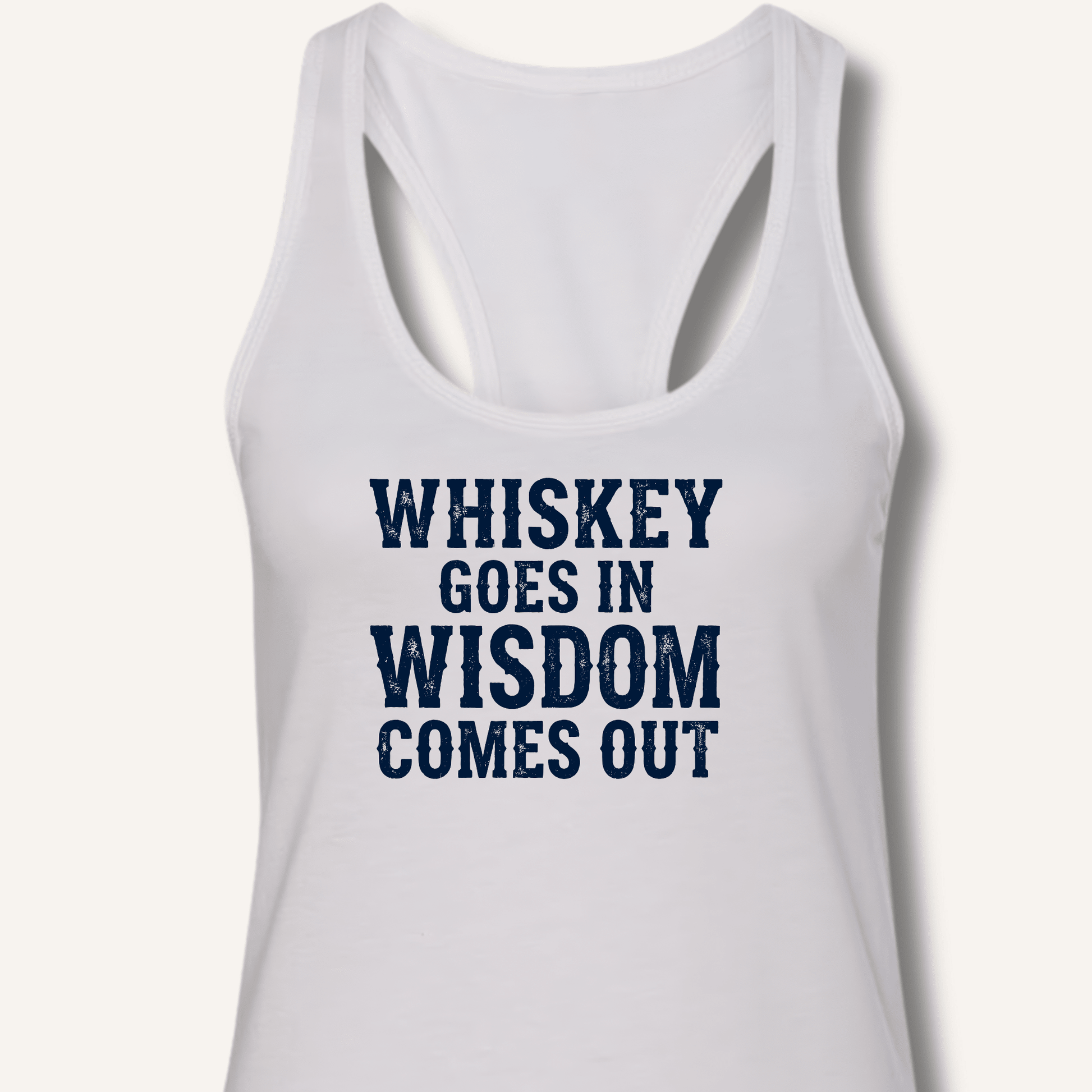 Whiskey Goes In Wisdom Comes Out Racerback Tank - Sip & Shirt
