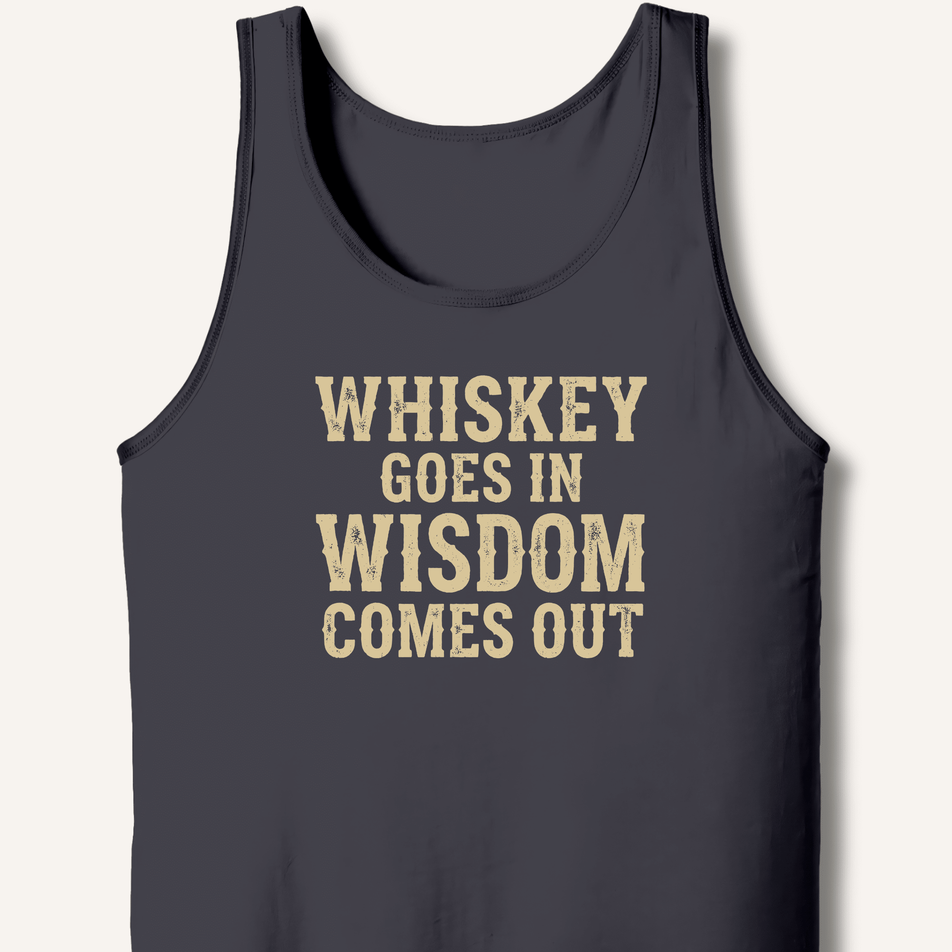 Whiskey Goes In Wisdom Comes Out Tank - Sip & Shirt
