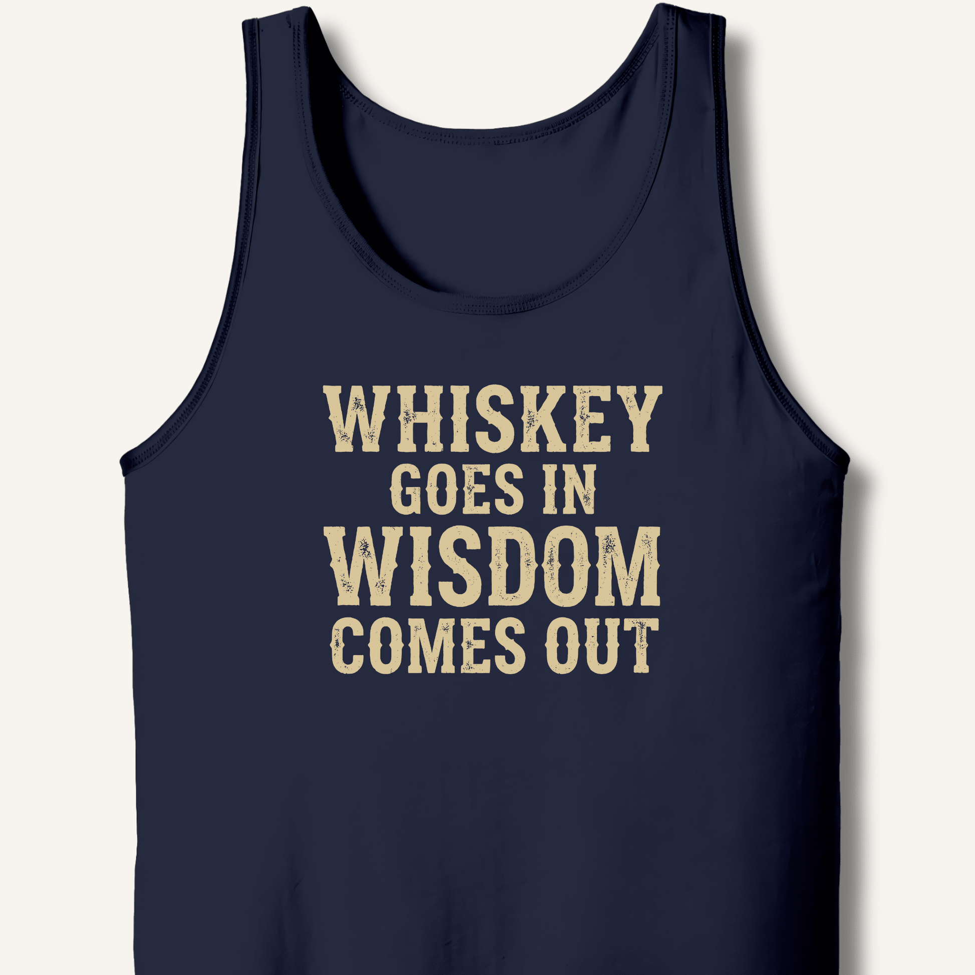 Whiskey Goes In Wisdom Comes Out Tank - Sip & Shirt
