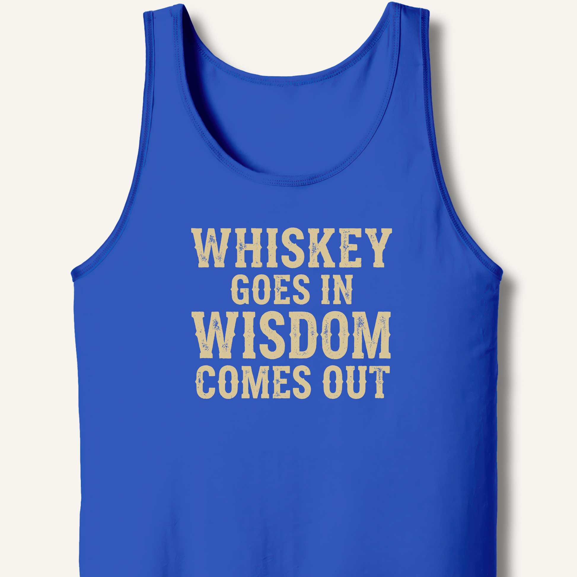 Whiskey Goes In Wisdom Comes Out Tank - Sip & Shirt