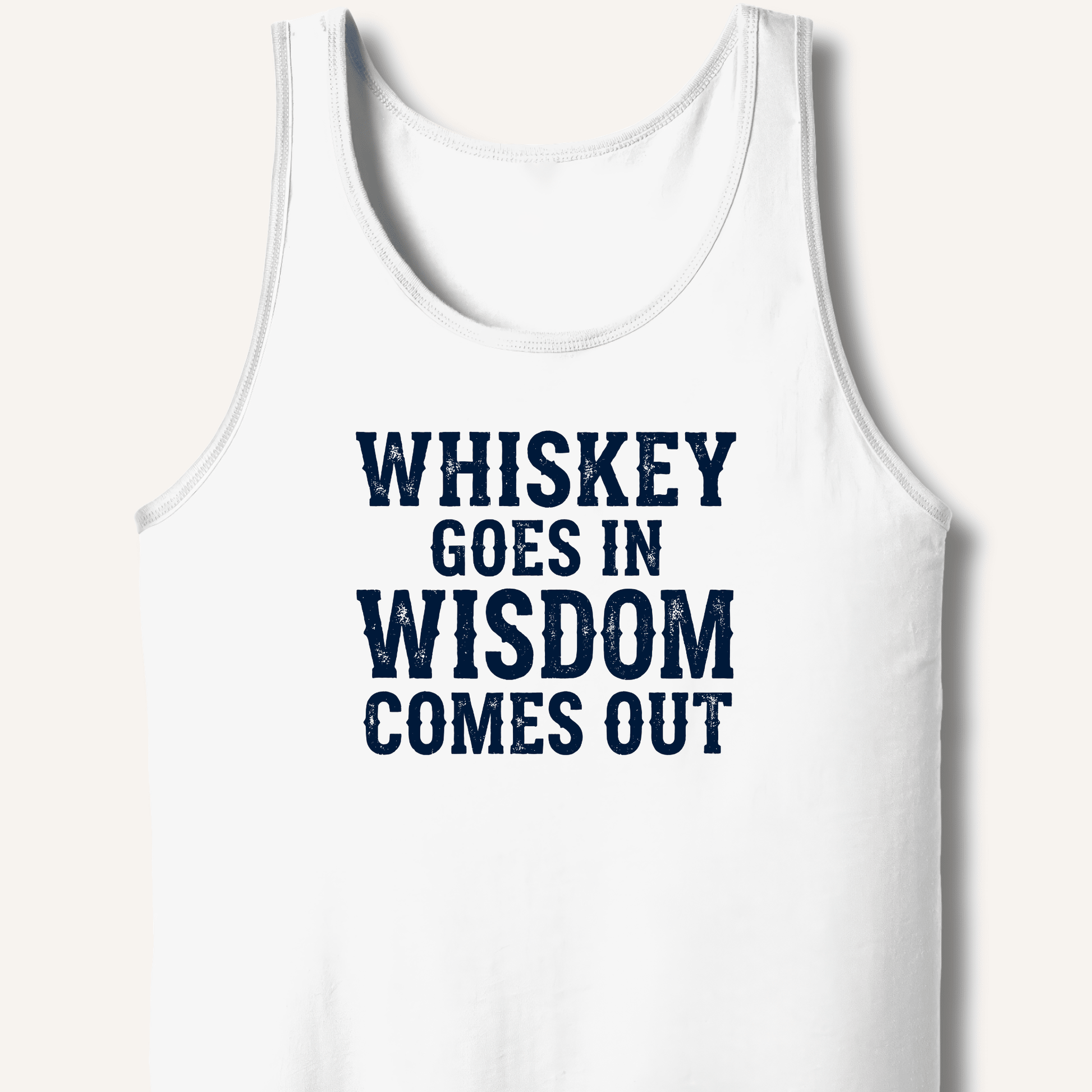 Whiskey Goes In Wisdom Comes Out Tank - Sip & Shirt