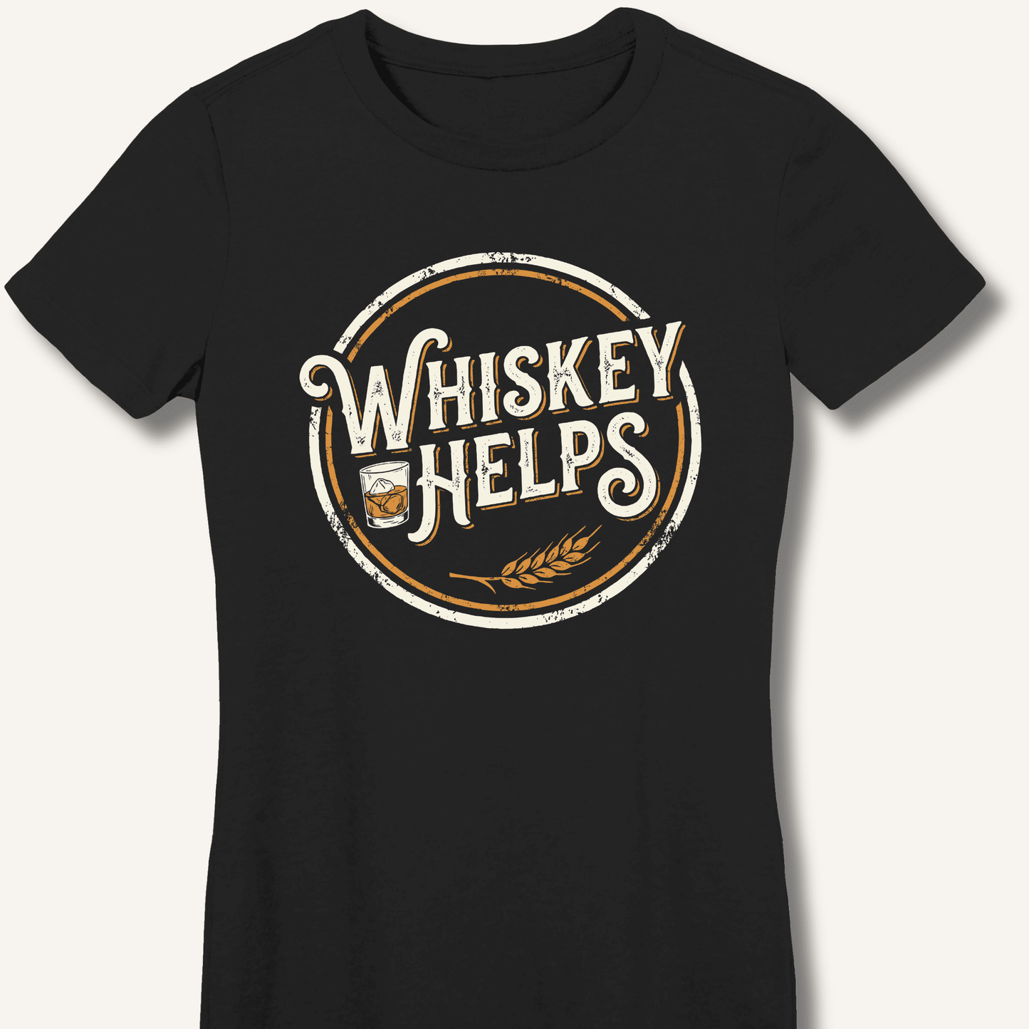 Whiskey Helps Fitted T-Shirt - Sip & Shirt