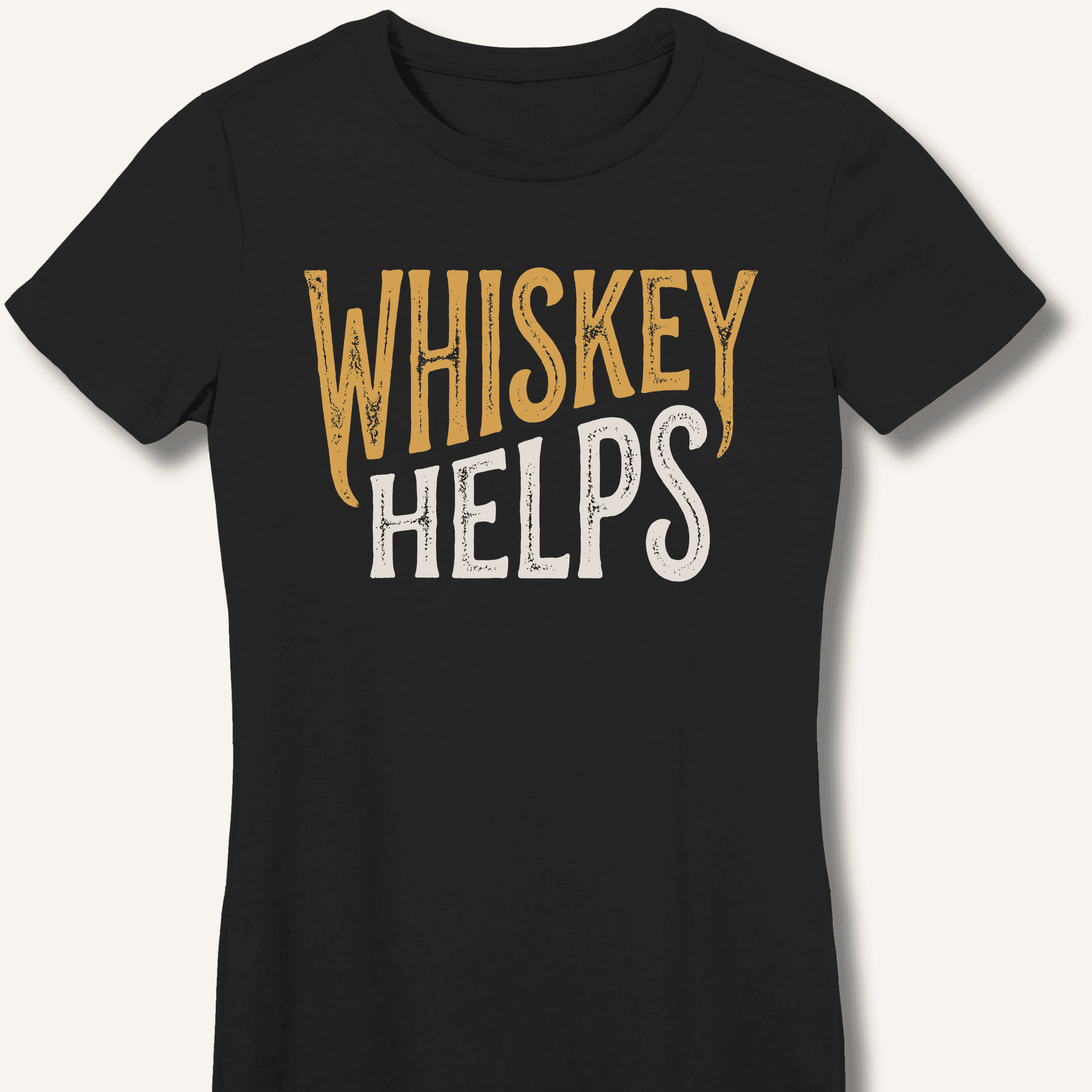Whiskey Helps Fitted T-Shirt - Sip & Shirt