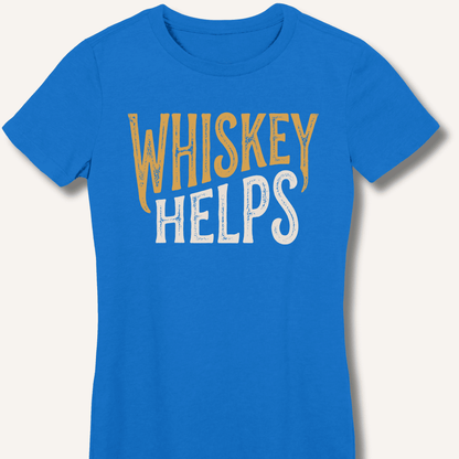 Whiskey Helps Fitted T-Shirt - Sip & Shirt