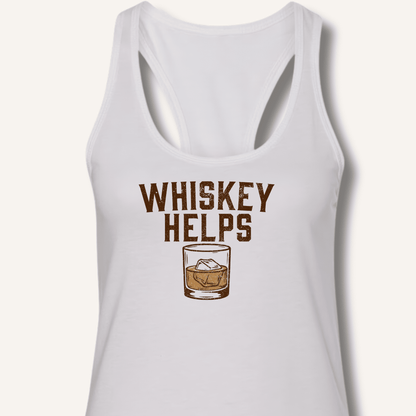 Whiskey Helps Racerback Tank - Sip & Shirt