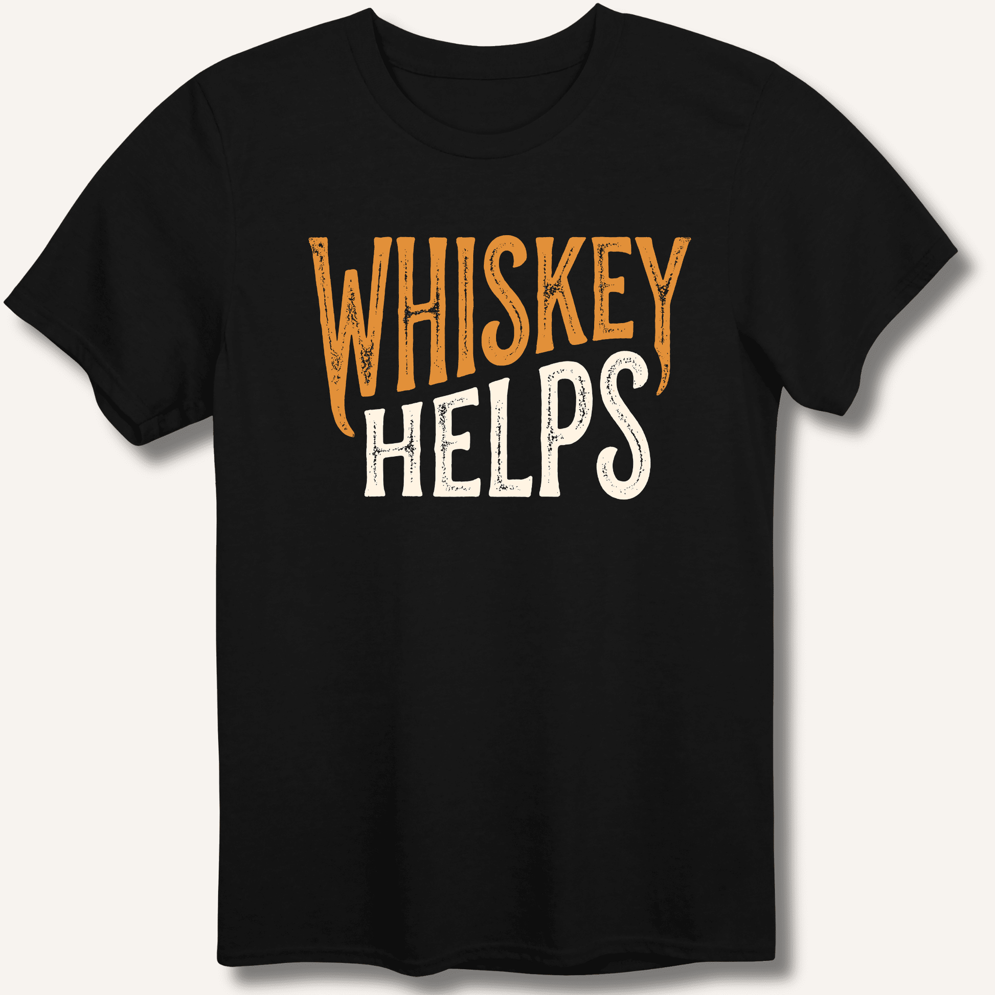 Whiskey Helps T-Shirt - Sip & Shirt