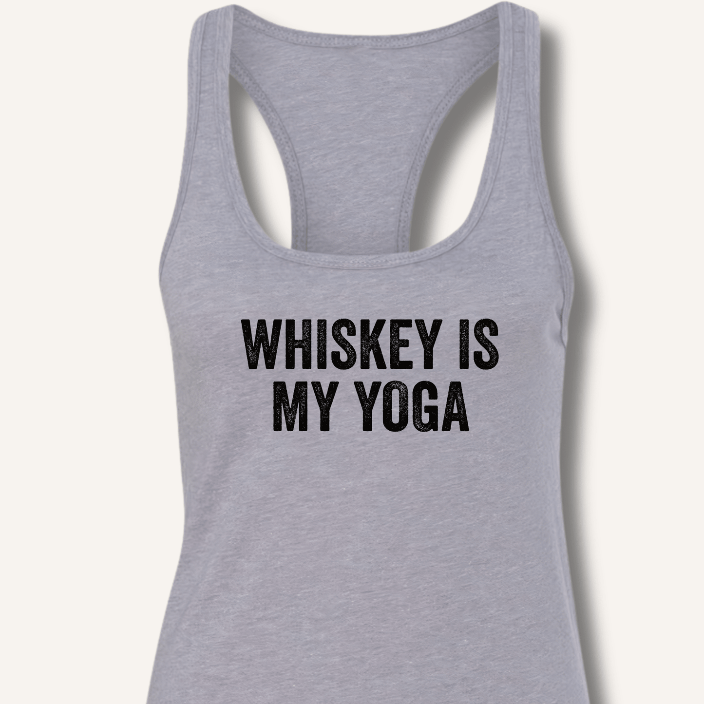 Whiskey Is My Yoga Racerback Tank - Sip & Shirt