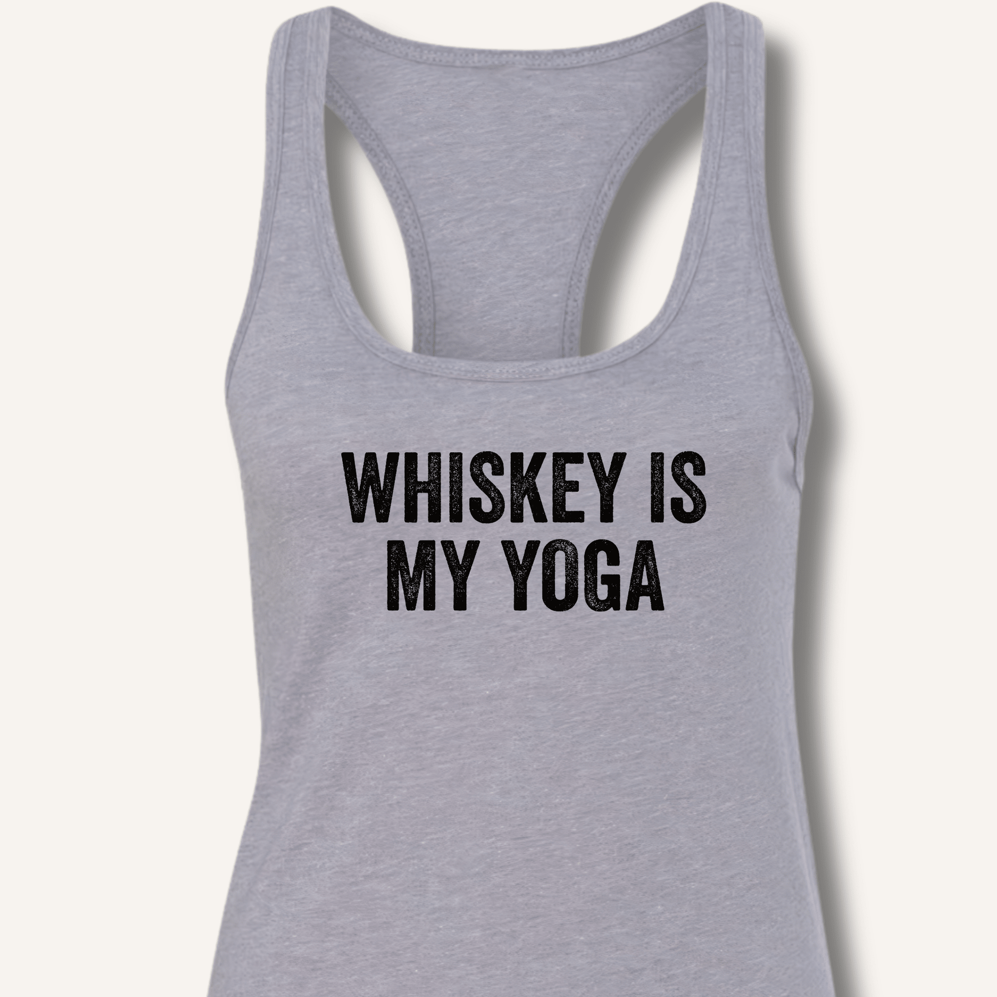 Whiskey Is My Yoga Racerback Tank - Sip & Shirt
