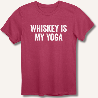 Whiskey Is My Yoga T-Shirt - Sip & Shirt