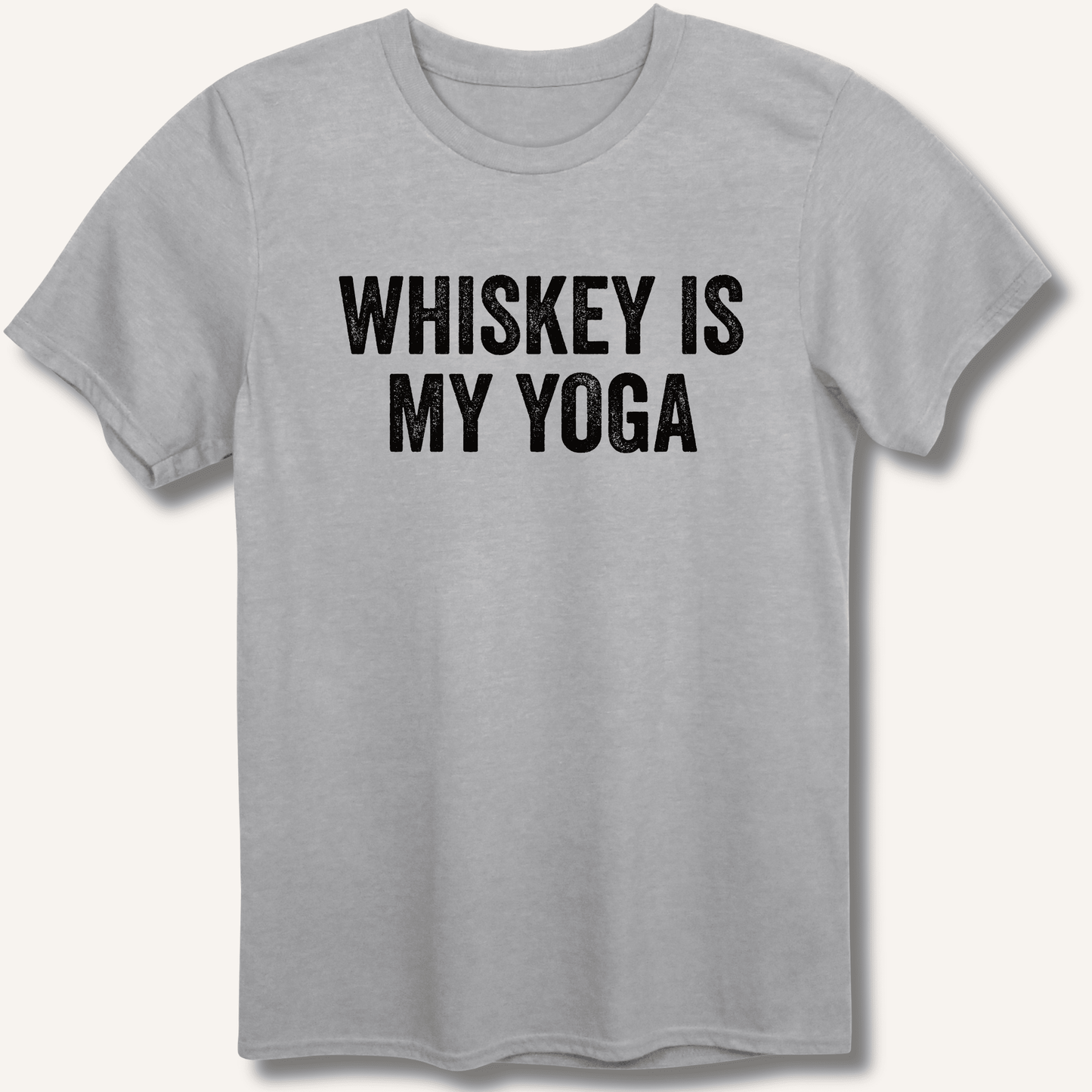 Whiskey Is My Yoga T-Shirt - Sip & Shirt