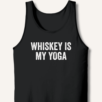 Whiskey Is My Yoga Tank - Sip & Shirt