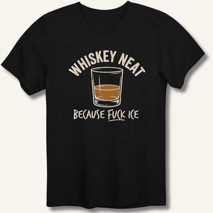 Whiskey Neat T-Shirt - Sip & Shirt