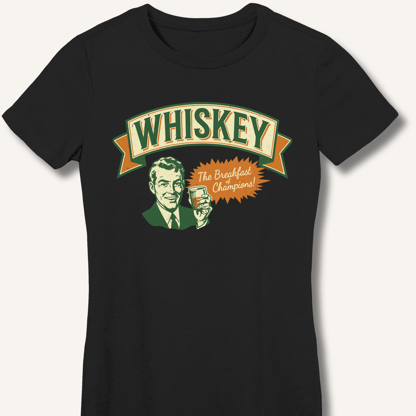 Whiskey: The Breakfast of Champions Fitted T-Shirt - Sip & Shirt