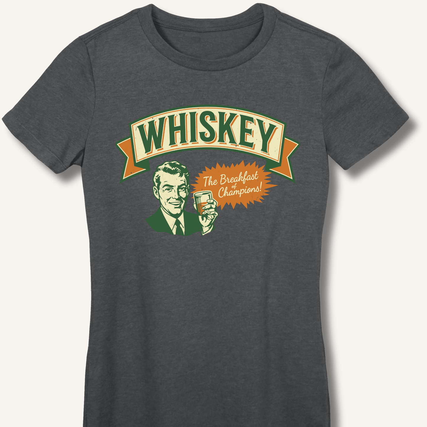Whiskey: The Breakfast of Champions Fitted T-Shirt - Sip & Shirt