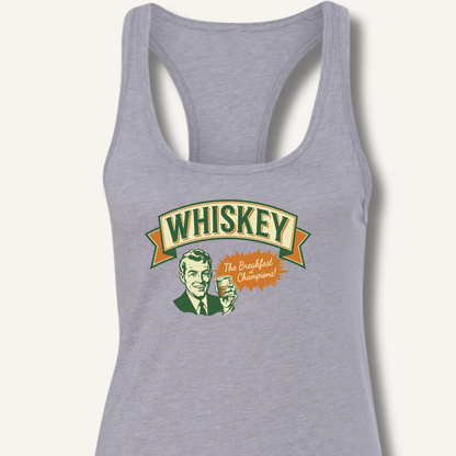 Whiskey: The Breakfast of Champions Racerback Tank - Sip & Shirt