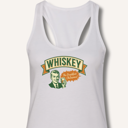Whiskey: The Breakfast of Champions Racerback Tank - Sip & Shirt