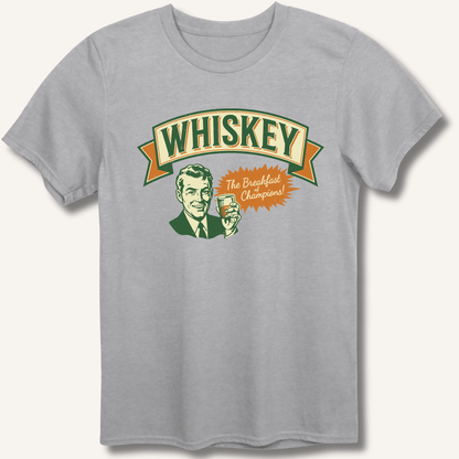 Whiskey: The Breakfast of Champions T-Shirt - Sip & Shirt