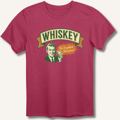 Whiskey: The Breakfast of Champions T-Shirt - Sip & Shirt