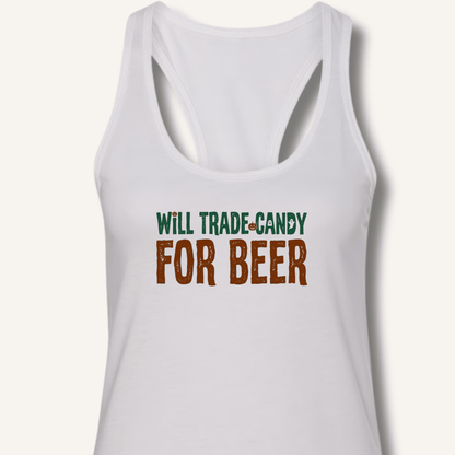 Will Trade Candy For Beer Racerback Tank - Sip & Shirt