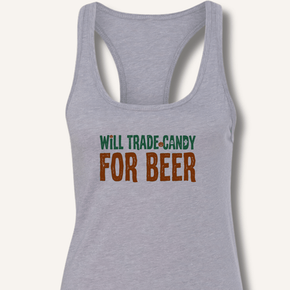 Will Trade Candy For Beer Racerback Tank - Sip & Shirt