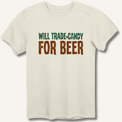 Will Trade Candy For Beer T-Shirt - Sip & Shirt