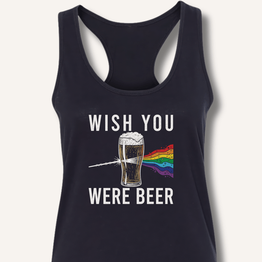 Wish You Were Beer Racerback Tank - Sip & Shirt