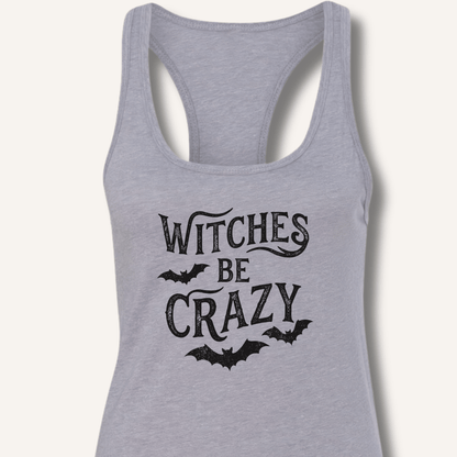 Witches Be Crazy Racerback Tank - Sip & Shirt