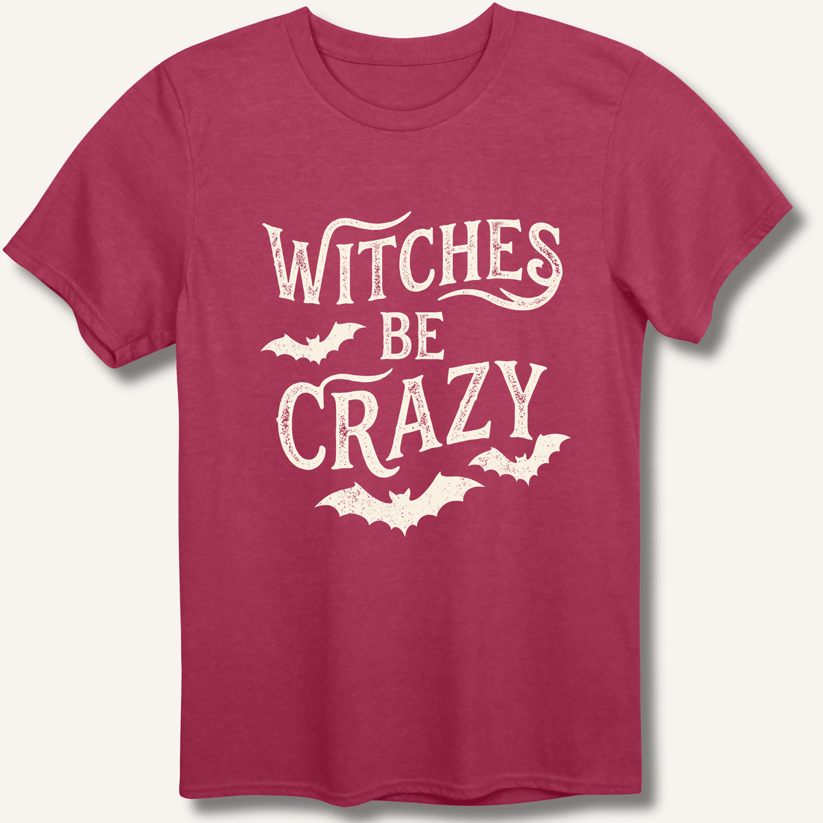 Witches Be Crazy T-Shirt - Sip & Shirt