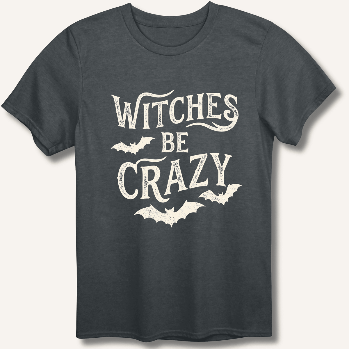 Witches Be Crazy T-Shirt - Sip & Shirt