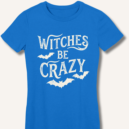 Witches Be Crazy Women's Fitted T-Shirt - Sip & Shirt