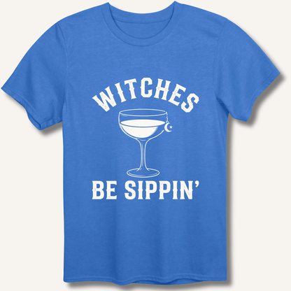 Witches Be Sippin' T-Shirt - Sip & Shirt