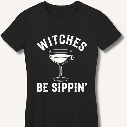 Witches Be Sippin' Women's Fitted T-Shirt - Sip & Shirt