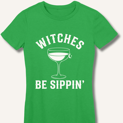 Witches Be Sippin' Women's Fitted T-Shirt - Sip & Shirt