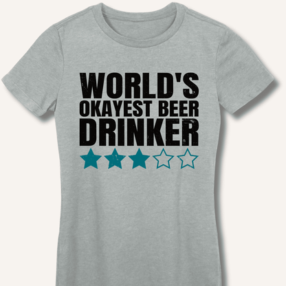 World's Okayest Beer Drinker Fitted T-Shirt - Sip & Shirt