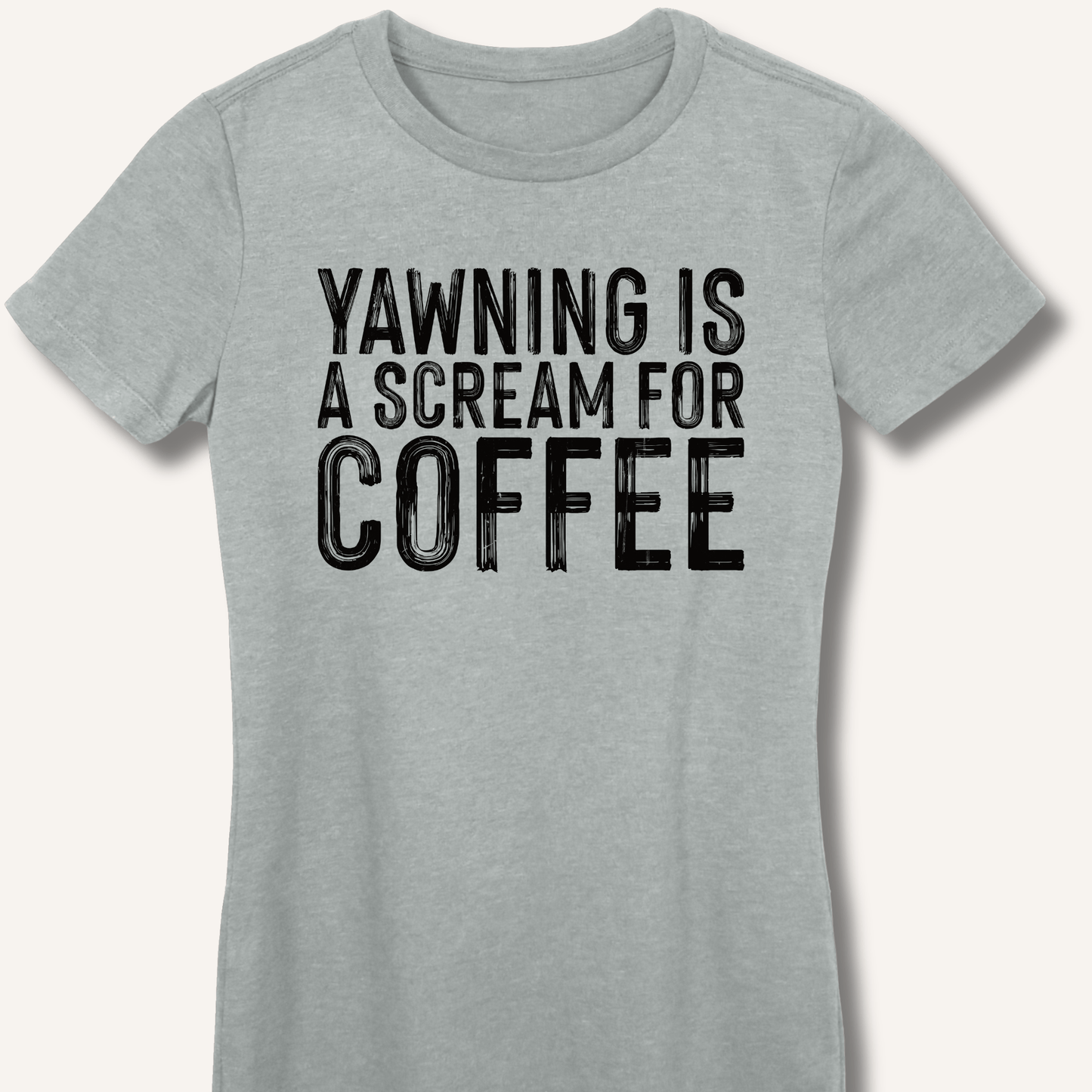 Yawning Is A Scream For Coffee Fitted T-Shirt - Sip & Shirt