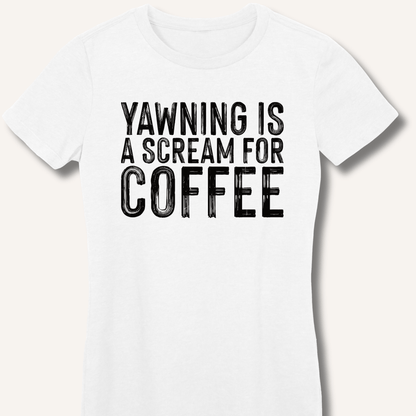 Yawning Is A Scream For Coffee Fitted T-Shirt - Sip & Shirt