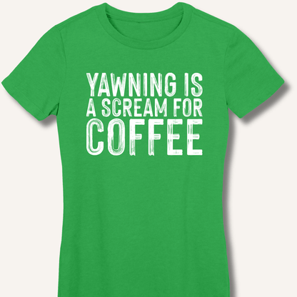 Yawning Is A Scream For Coffee Fitted T-Shirt - Sip & Shirt