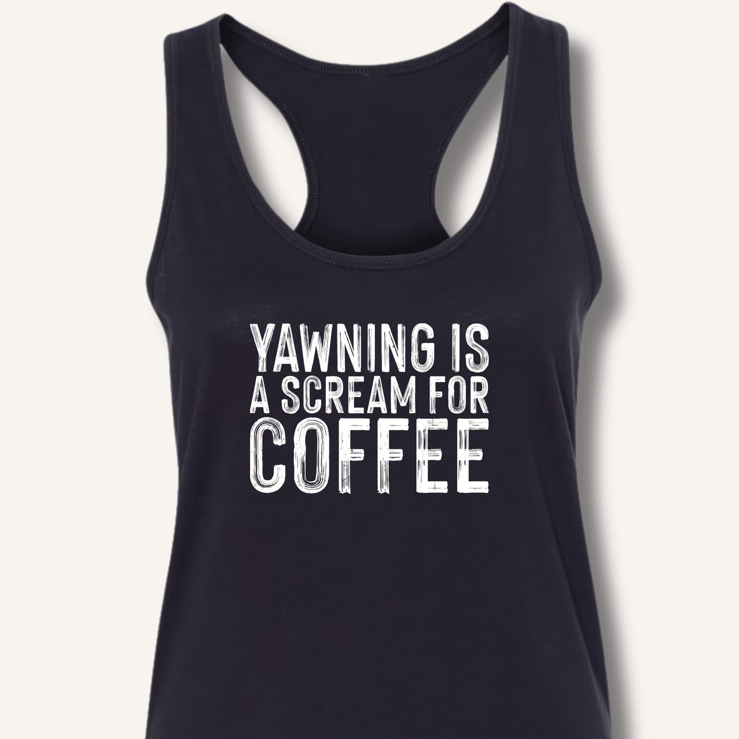 Yawning Is A Scream For Coffee Racerback Tank - Sip & Shirt