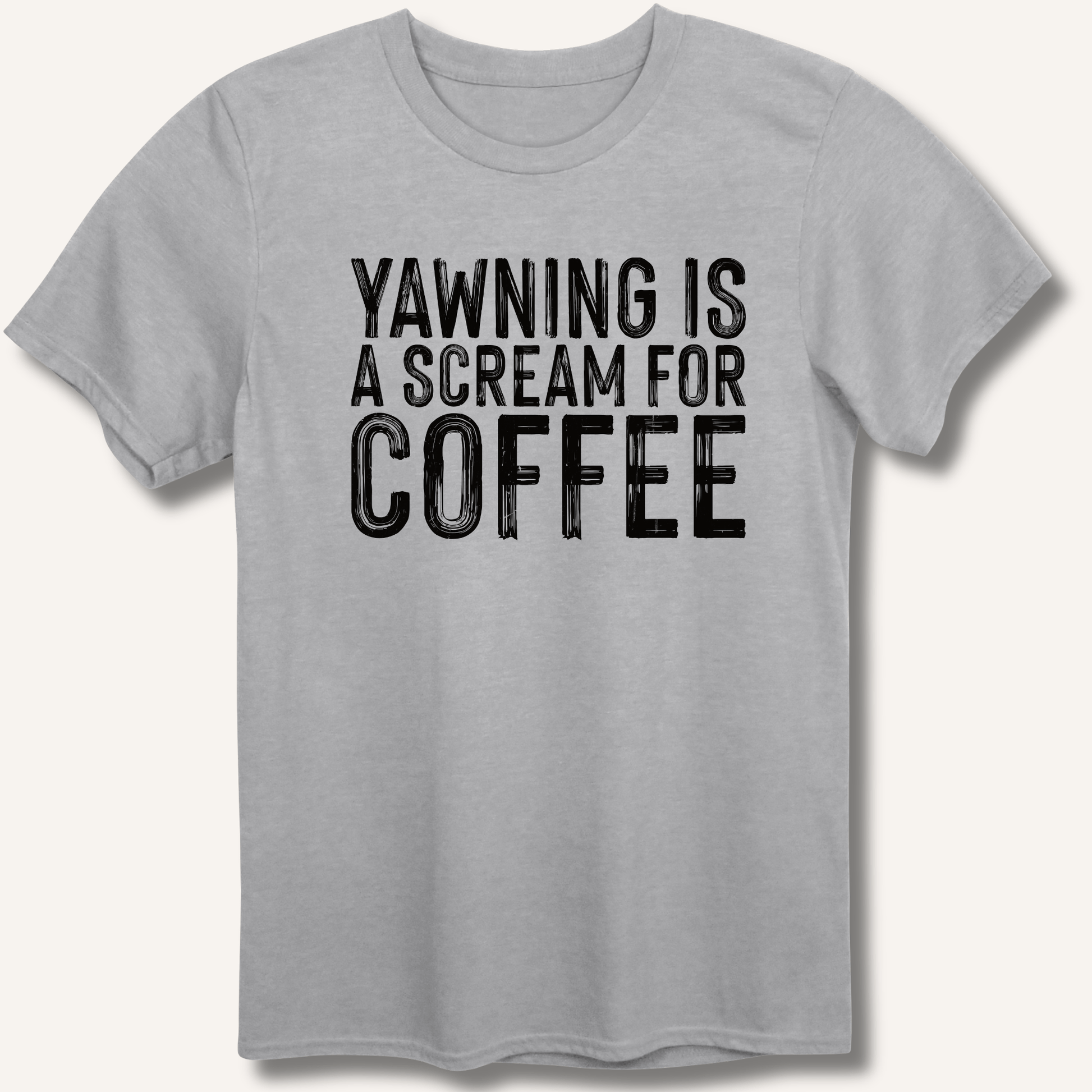 Yawning Is A Scream For Coffee T-Shirt - Sip & Shirt