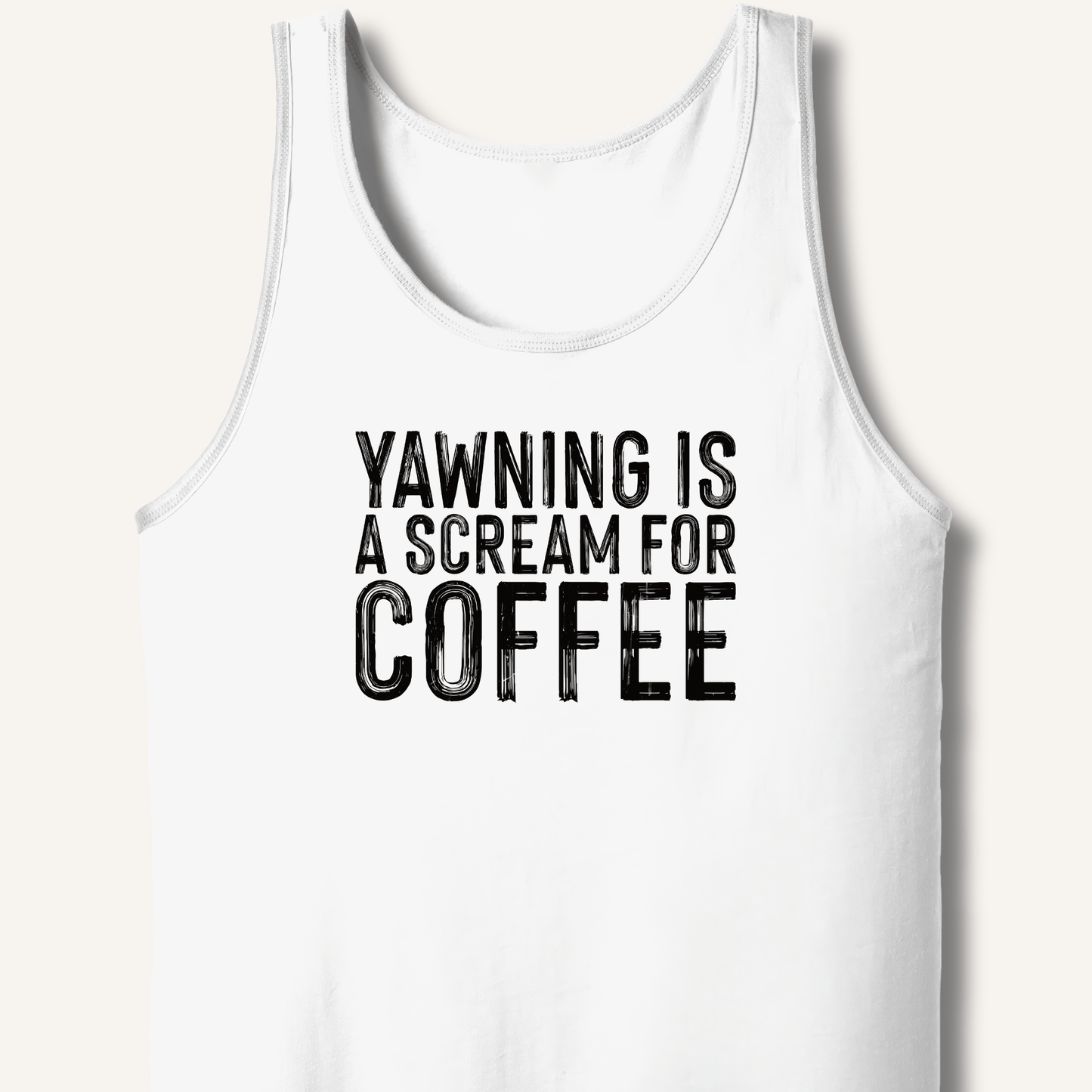 Yawning Is A Scream For Coffee Tank - Sip & Shirt